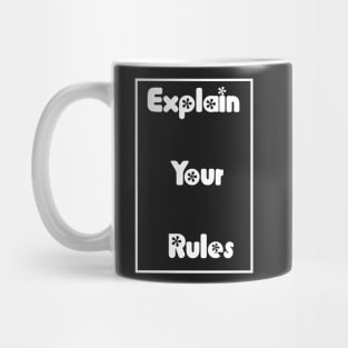 Explain your rules Mug